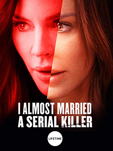 I Almost Married a Serial Killer (2019)