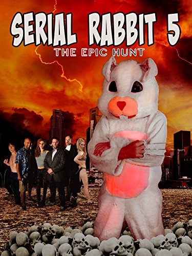 Serial Rabbit V: The Epic Hunt (2017)